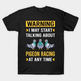 Warning Pigeon Racing Race T-Shirt